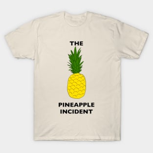 The Pineapple Incident T-Shirt